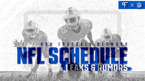 nfl 2023 schedule leaks|NFL Schedule Leaks 2023: Tracking Latest Rumors, News。